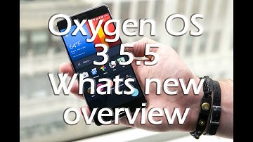 OxygenOs 3.5.5 Community Build Overview and new Features