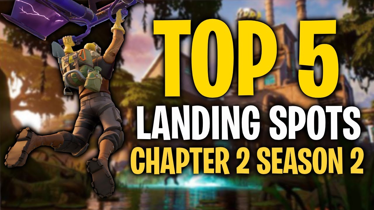Top 5 Landing Spots | Fortnite Chapter 2 Season 2 - YouTube