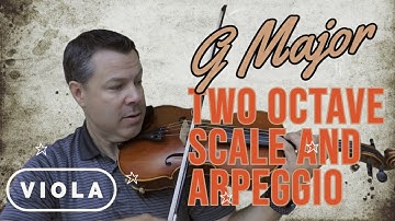 Two Octave G-Major Scale and Arpeggio for Viola