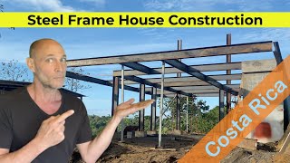Steel Frame House Construction in Costa Rica  Building a House in Costa Rica