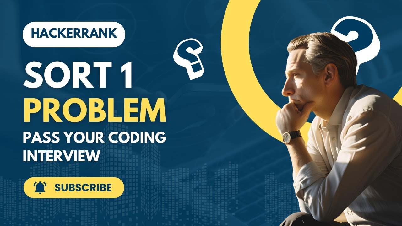 HackerRank 7: Sort 1 - Step-by-Step Solution - YouTube