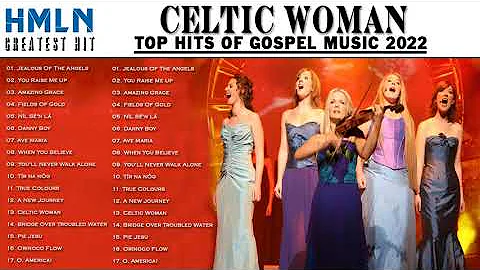 Celtic Woman Greatest Hits - Best Songs 2022