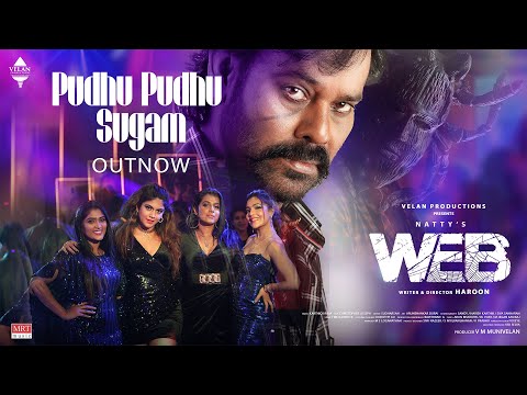 WEB - Pudhu Pudhu Sugam Video Song | Natty, Shilpa Manjunath | Sandy | Haroon | Velan Productions