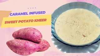 Caramel-Infused Sweet Potato Vrat Kheer for a Divine Fasting Experience /Vrat ka kheer
