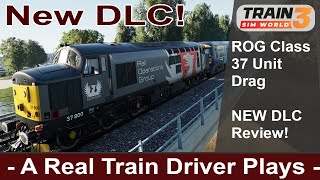 Unit Drags Train Sim World 3 - ROG Class 37 DLC Review. A Train Driver Plays