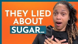 Sugar Is NOT the Enemy: The Truth No One Told You
