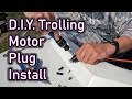 How to install a trolling motor plug