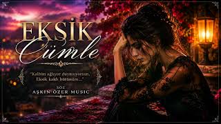 Eksik Cümle - Anatolian Turkish Folk - Pop - Arabesk - 