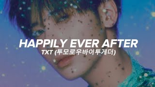 TXT 투모로우바이투게더 - 'Happily Ever After' Easy Lyrics
