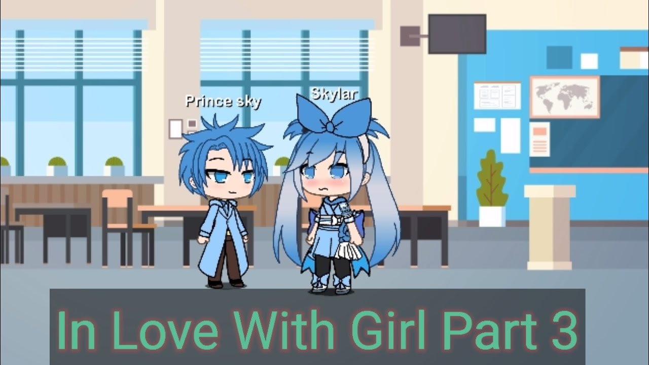 In love with girl | Gacha Life Part 3😍 | Mini Movie - YouTube