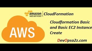 AWS CloudFormation Basic and EC2 instance Creation using Cloudformation