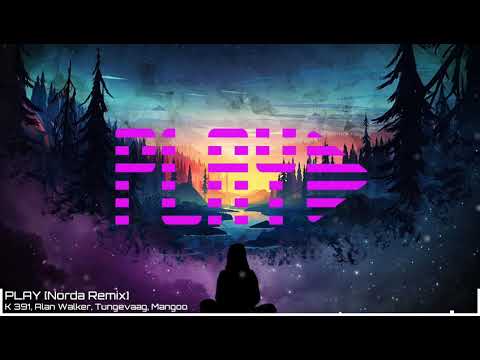 Alan Walker K 391 Tungevaag Mangoo PLAY Norda Remix PRESSPLAY 