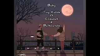 Video thumbnail of "TINY KIDDE _(Baby) official lyrics video feat  /Balkhando & Cheasak"