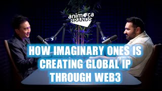 How Imaginary Ones is Creating Global IP Through Web3