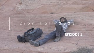 Photographing Zion, Fall 2023: Episode 2 (Large Format Landscape Photography)