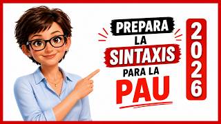 🟥APRENDE y PREPARA la SINTAXIS para la PAU. FÁCIL 🟥APRENDE y PREPARA la SINTAXIS para la PAU. FÁCIL