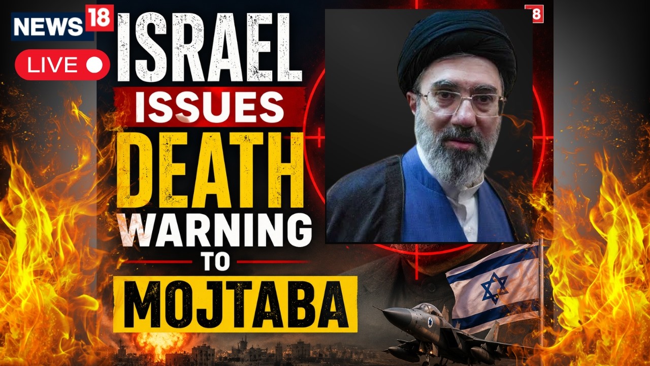 LIVE: Israel's Reported Warning to Mojtaba Khamenei Raises Stakes in Iran Standoff | Netanyahu |N18G