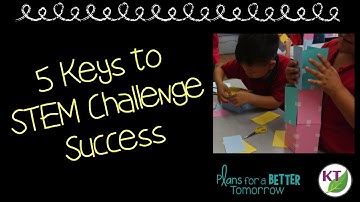 5 Keys to STEM Challenge Success