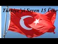 Türkiye'yi Seven 15 Ülke