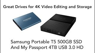 This is just a heads-up to my subscribers about the excellent passport
(late 2017 version) 4tb usb 3.1 hard drive - and fast samsung portable
t5 500gb...