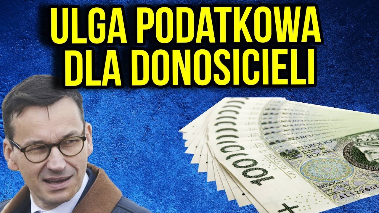 Zwolnienie Podatkowe dla Donosicieli - Nowy Projekt PIS i Premier Morawiecki polska hd
