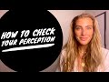 How to check your Perception