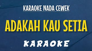 STINGS - ADAKAH KAU SETIA (KARAOKE NADA CEWEK) 