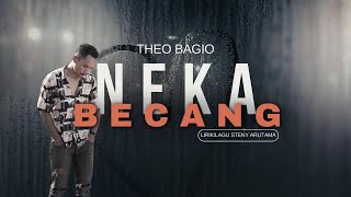 Theo Bagio - NEKA BECANG Lirik / Lagu Steny Arutama Arr.Jho Rongga  #viral #tiktok #fypシ