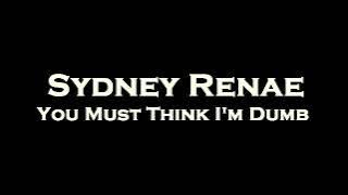 Sydney Renae - You Must Think I’m Dumb Instrumental/Karaoke