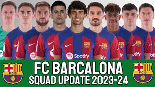 FC Barcelona Squad Update 2023/24 | FC BARCELONA | LALIGA