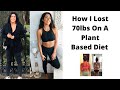 How I Lost 70lbs On A Plant Based Diet // The Starch Solution