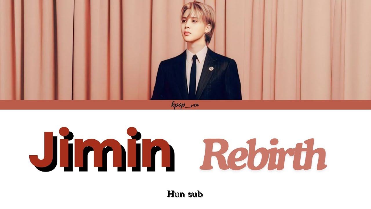 Jimin-Rebirth (Intro) magyarul/HUN sub (Color Coded Lyrics)