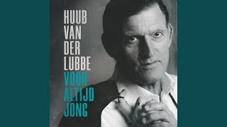 Video thumbnail of "Huub van der Lubbe - Voor Altijd Jong"