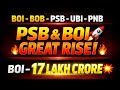 Bank of INDIA - BOB - CBI - PSB - PNB - UBI 
