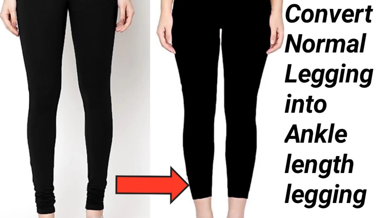 Convert Normal Legging Into Ankle Length Legging Without Sewing