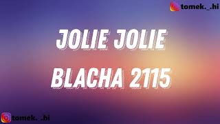 Blacha 2115 - Jolie Jolie (TEKST)