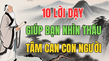 QUỶ CỐC TỬ : 10 Lời Dạy Giúp Bạn Nhìn Thấu Tâm Can Con Người | Trí Tuệ Cổ Nhân.......