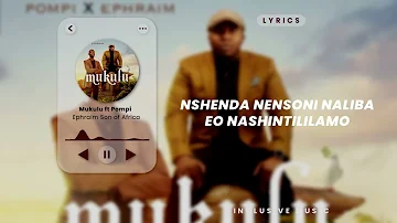 Ephraim Son of Africa - Mukulu (Feat. Pompi) (Lyric Video)