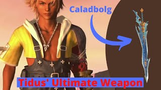 Final Fantasy X- How to get Tidus' Ultimate Weapon, Caladbolg Final Fantasy X Tidus S Celestial Weapon Guide Caladbolg