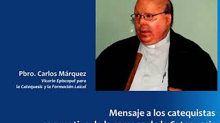 Mensaje a los catequistas Semana de la Catequesis 2020