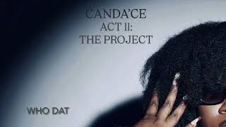 Canda’ce- Who Dat (Official Audio)