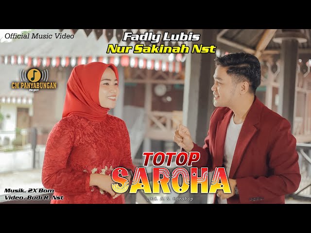 Totop Saroha - Fadly Lubis Ft Nur Sakinah Nasution (Official Music Video) class=