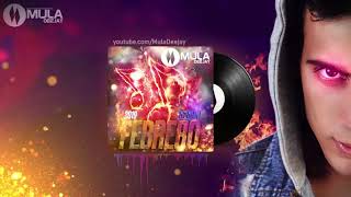 Pista Completa Sesion Febrero 2019 Mula Deejay
