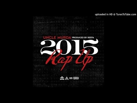 Uncle Murda - Rap Up 2015 Produced by REEFA