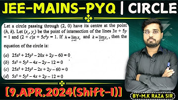 Let a circle passing through (2, 0) have its centre at the point (h, k). Let (x, y || Let