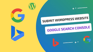 How to Submit a WordPress Website to Google Search Console | Add Site to Bing Webmaster Tools