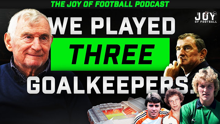 THREE GOALKEEPERS AT ANFIELD┃The Joy of Football Podcast Clip