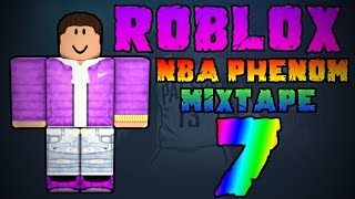 Roblox Nba Phenom Mixtape 7 By W2ck - roblox nba phenom mixtape 7