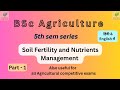 Class 01 | Soil Fertility and Nutrient Management | Bsc agriculture 5th semester
