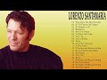 Lorenzo Santamaría Sus Mejores Canciones (26 Grandes Exitos)